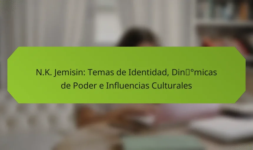 N.K. Jemisin: Temas de Identidad, Dinámicas de Poder e Influencias Culturales